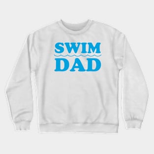 Swim Dad Blue Crewneck Sweatshirt